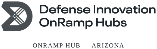 Defense Innovation OnRamp Hubs — OnRamp Hub Arizona